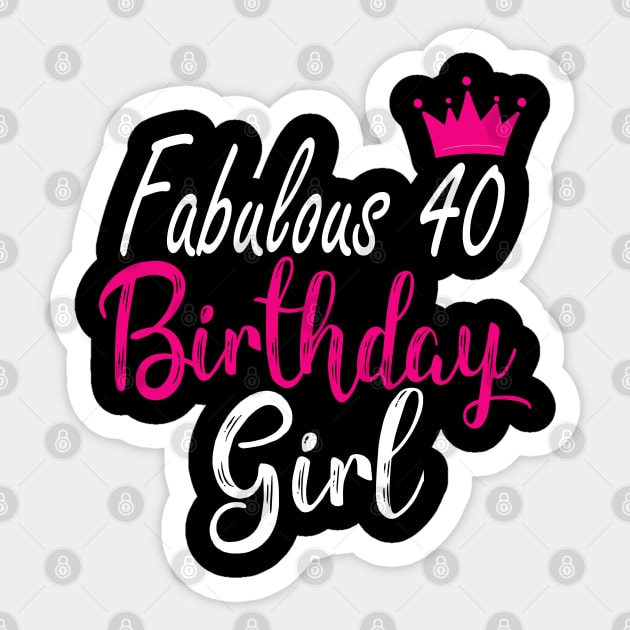 Fabulous 40 Birthday Girl Sticker by creativeKh